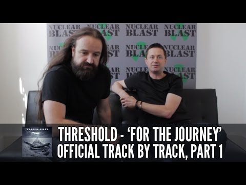 THRESHOLD - 'For The Journey' track by track, part 1 (OFFICIAL INTERVIEW)