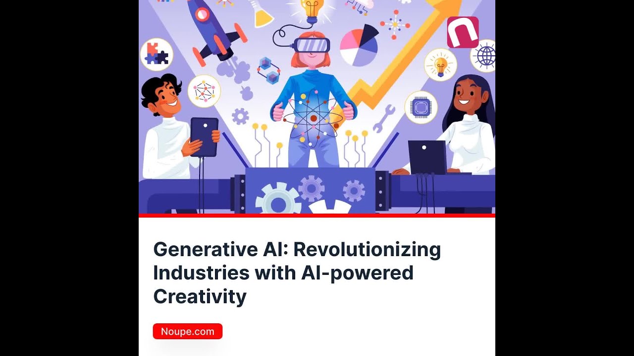 Generative AI  Revolutionizing Industries with AI powered Creativity