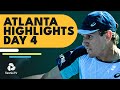 De Minaur Battles Duckworth; Isner, Brooksby Headline | Atlanta 2022 Day 4 Highlights