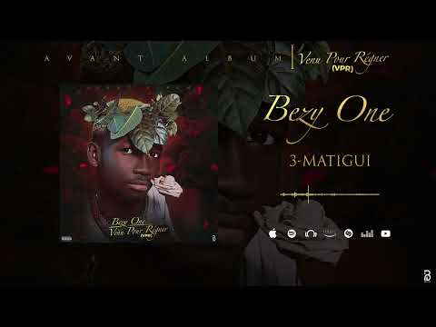 Bezy One - Matigui (Son Officiel)