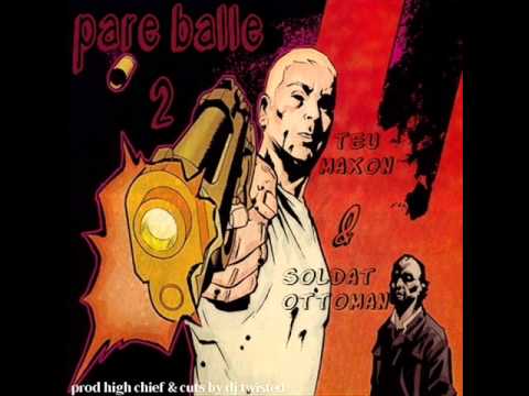 Soldat Ottoman & Teumaxon - Pare balle 2 [Prod High Chief & Cuts by Dj Twisted]
