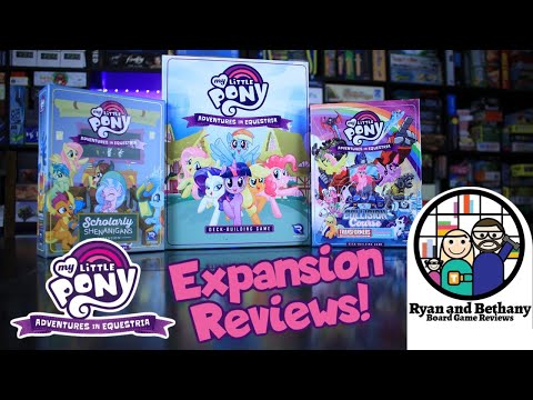 Ryan and Bethany (and a helper) review 2 expansions to My Little Pony Adventures in Equestria!