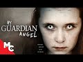 My Guardian Angel Full Movie Eerie Thriller Drama