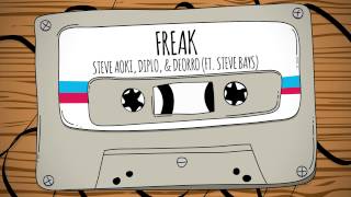 Freak Steve Aoki, Diplo, &amp; Deorro ft Steve Bays /R