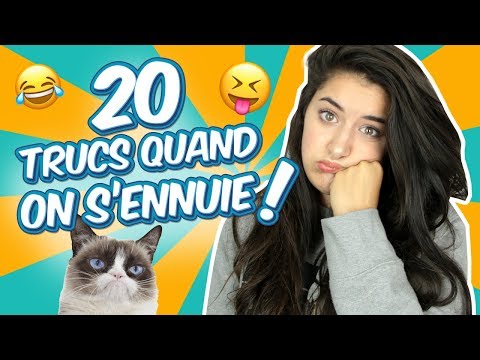 20 TRUCS À FAIRE QUAND ON S'ENNUIE - Megan Vlt
