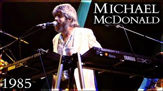 Michael McDonald | Live at the Wiltern Theater in Los Angeles, CA - 1985 (Full Recorded Concert)