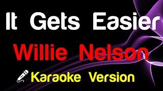 🎤 Willie Nelson - It Gets Easier Karaoke - King Of Karaoke