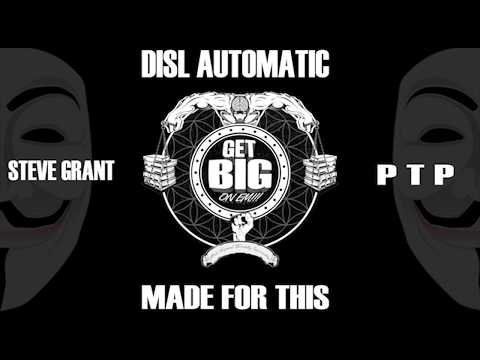 "Made For This" by DISL Automatic ft. Steve Grant & PTP (Prod. by Anno Domini)