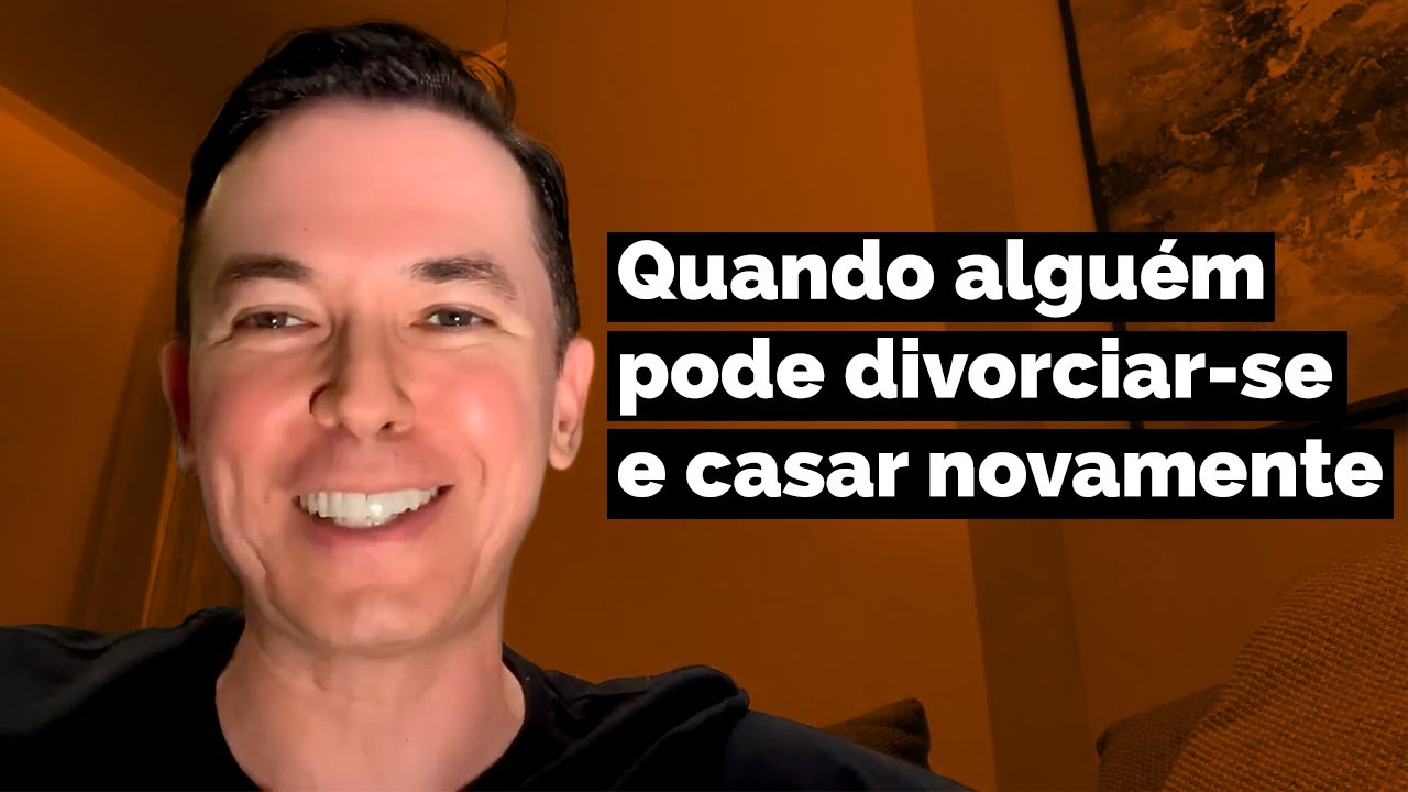 Quando alguém pode divorciar-se e casar novamente | Pr. Lucinho