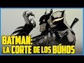 batman vs la corte de los búhos cómic narrado