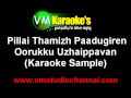Pillai Thamizh Paadugiren Karaoke Oorukku Uzhaippavan