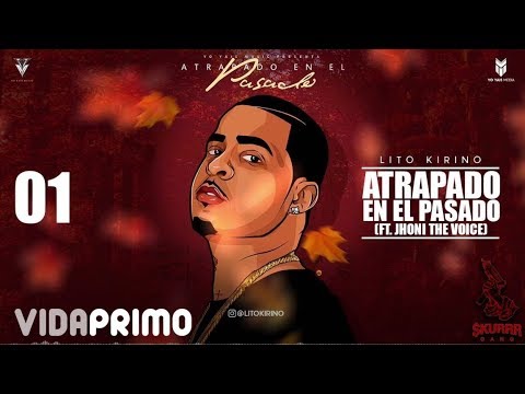 Lito Kirino - Atrapado En El Pasado ft. Jhoni The Voice [Official Audio]