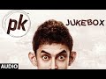 OFFICIAL: 'PK' Full Songs JUKEBOX | Tharki ...