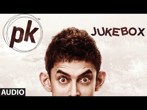 OFFICIAL: 'PK' Full Songs JUKEBOX | Tharki Chokro, Nanga Punga Dost Video