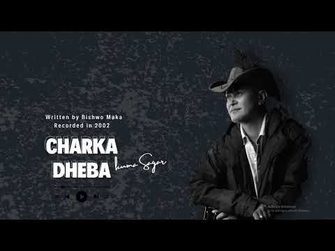 Charka Dheba - Ft.Bishwo Maka