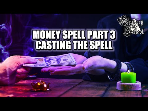 Mystery School Lesson 37: Money Spell Part 3 - Casting the Spell