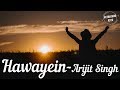 Arijit Singh Hawayein Lyrics HD