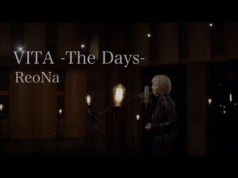 ReoNa「VITA -The Days-」Music Video