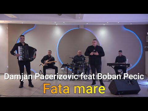DAMJAN PACERIZOVIC feat BOBAN PECIC - FATA MARE