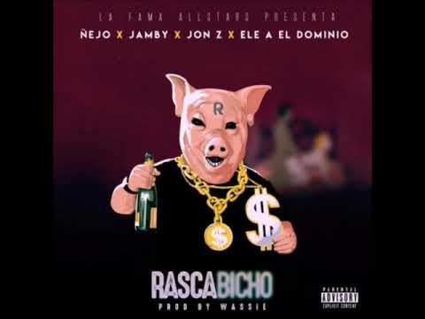 Rascabicho - Ñejo - Jamby El Favo - El Dominio - Jon Z