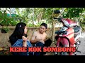 KERE KOK SOMBONG OJO GOLEK ROMANTIS