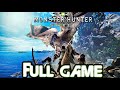 MONSTER HUNTER WORLD Gameplay Walkthrough FULL GAME (4K 60FPS) No Commentary