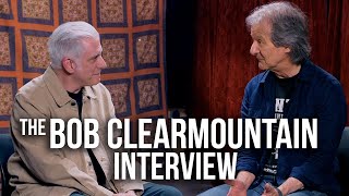 How Bob Clearmountain Hears What We Can’t