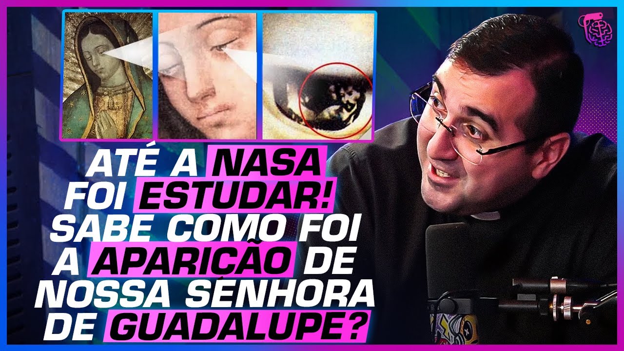 O MISTÉRIO de NOSSA SENHORA de GUADALUPE? - PADRE DOUGLAS, RAFAEL BRITO E EDUARDO FARIA