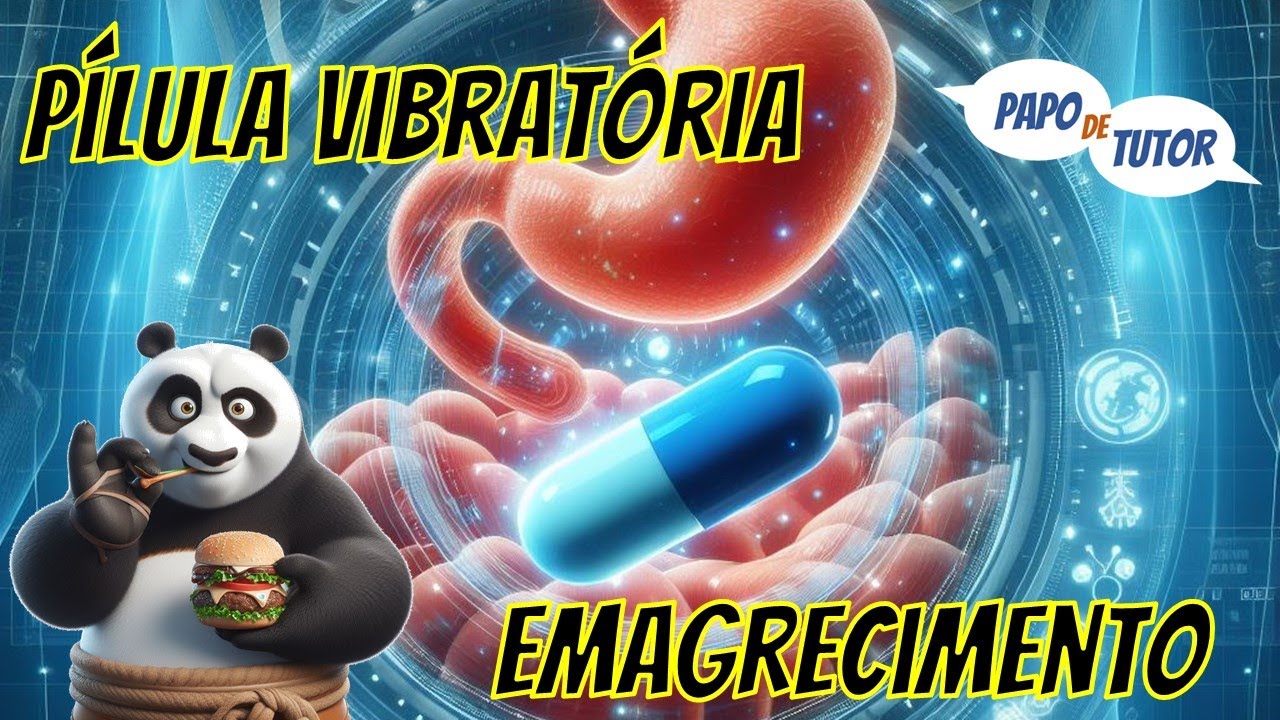 Pílula vibratória para EMAGRECIMENTO?