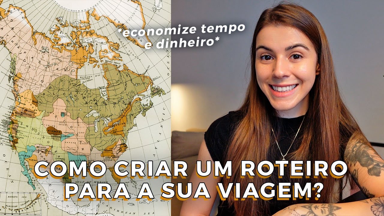 COMO FAZER UM ROTEIRO DE VIAGEM? | melhores dicas!