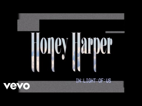 Honey Harper - In Light Of Us (Official Video)