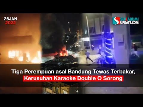 Tiga Perempuan asal Bandung Tewas Terbakar, Kerusuhan Karaoke Double O Sorong