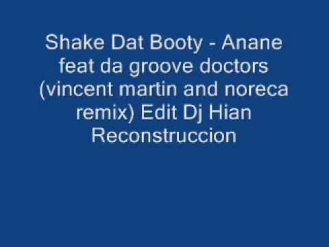 Shake Dat Booty  - Louie Vega Ft. Anane ( Martin and Nocera Mix ) Dj Hian Reconstruccion