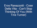 Eros Ranazzotti - Cose Della Vita - Can't Stop ...