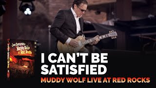 Joe Bonamassa - I Can&#39;t Be Satisfied - Muddy Wolf at Red Rocks