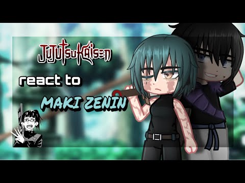 Jujutsu Kaisen React To Maki Zenin // Gacha React