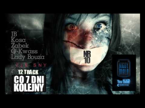 10. ZABEK X JB X Q-KWASS X BOUZA X KOSA - ZŁE SNY