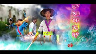 Hlub Mus Kawg Keeb -  Kwm Lis Vs suab Kaj Siab