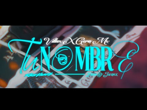 Villax, Gera MX - Tu Nombre (Video Oficial)