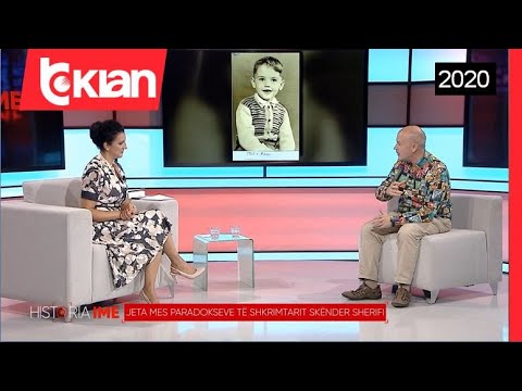 Historia ime - Jeta mes paradokseve te shkrimtarit Skender Sherifi!