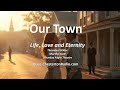 Our Town - Thornton Wilder’s Timeless Masterpiece - (1949 BBC Radio)