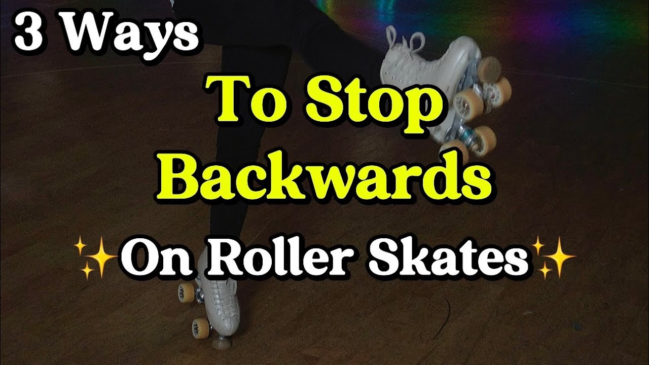 Episode 14. 3 Ways To Stop Backwards On Roller Skates