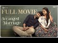 Arranged Marriage S2 Telugu Full Movie 2024 Sainma Creations South Indian Logic