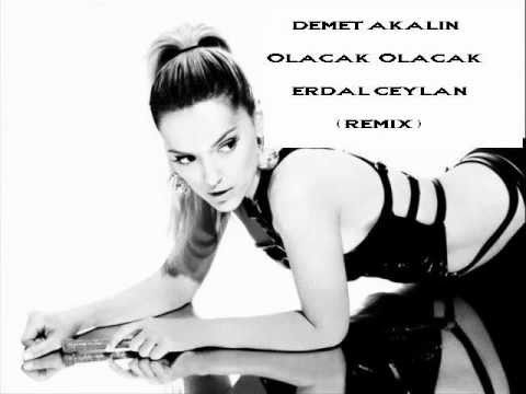 Demet Akalın - Olacak Olacak ( House Club Remix )  DJ Erdal CEYLAN