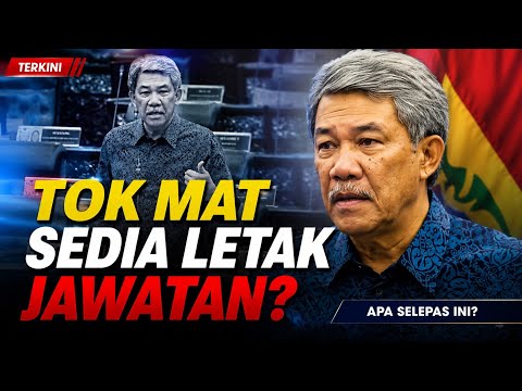 Tok Mat Bersedia Letak Jawatan? Apa Isunya? Tanda Apa Ini?