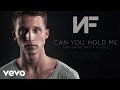 NF - Can You Hold Me (Audio) ft. Britt Nicole ...