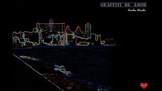 Graffiti de Amor - Carlos Varela