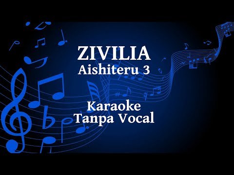 Zivilia - Aishiteru 3 Karaoke
