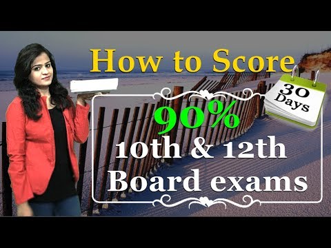 How to get 90% Marks  in 10th and 12th Board Exams in just 30 days | Study Planning | 2019 Video