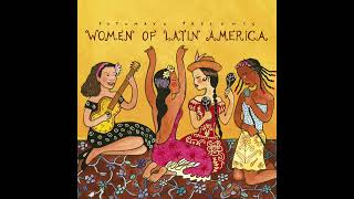 Women of Latin America (Official Putumayo Version)